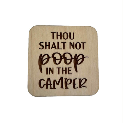 Thou Shalt Not Poop In The Camper | Wood Coaster