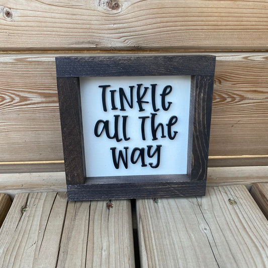 Tinkle All The Way | Wood Sign