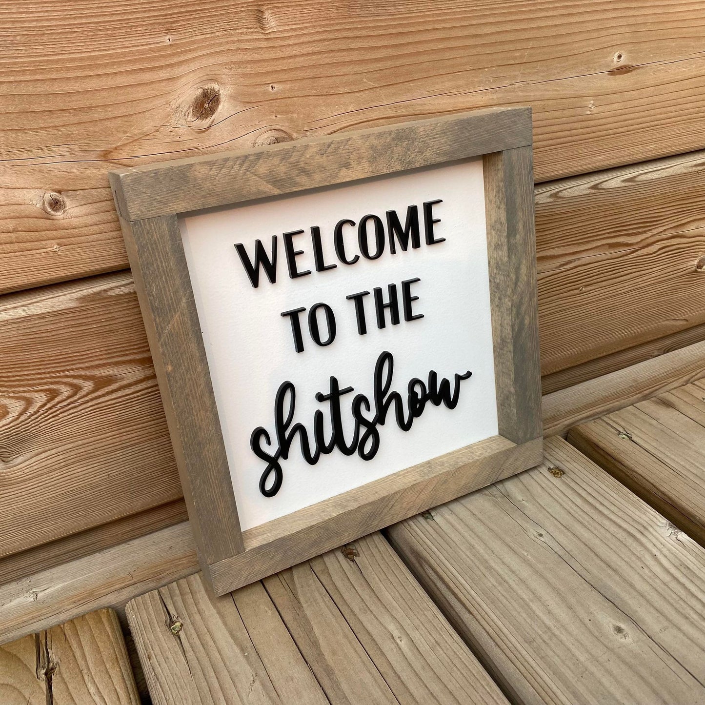 Welcome To The Shitshow | Wood Sign