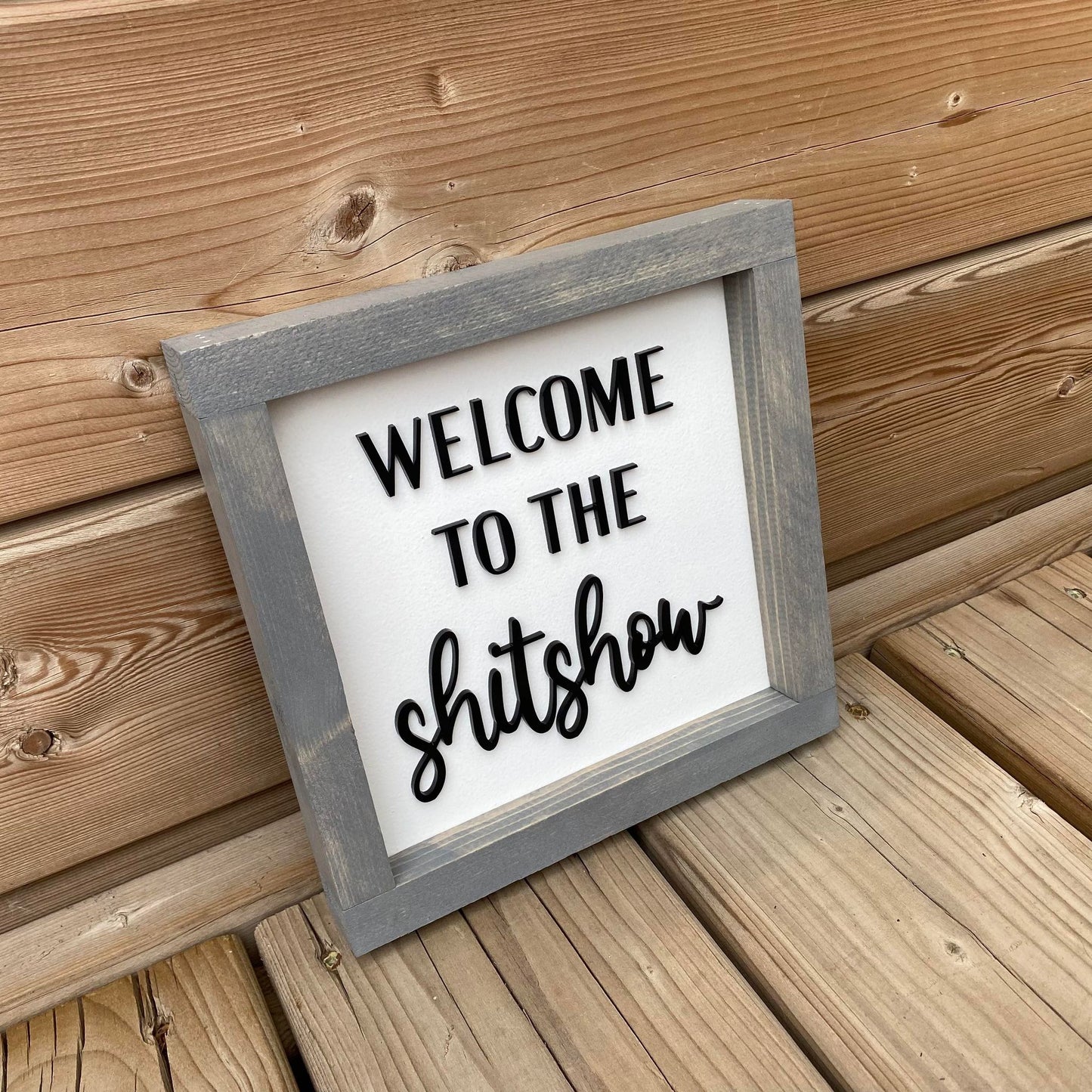 Welcome To The Shitshow | Wood Sign