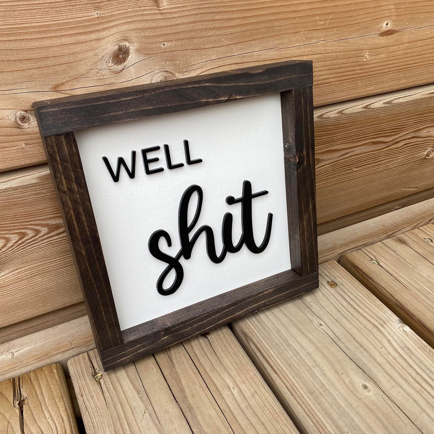 Well Shit | Wood Sign