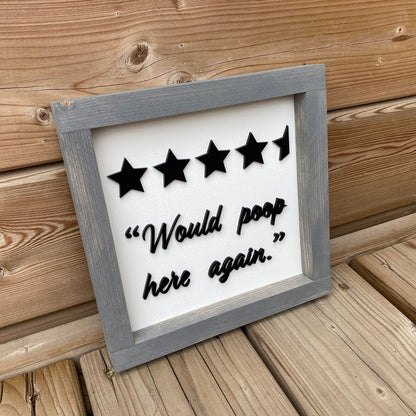 Would Poop Here Again | Wood Sign