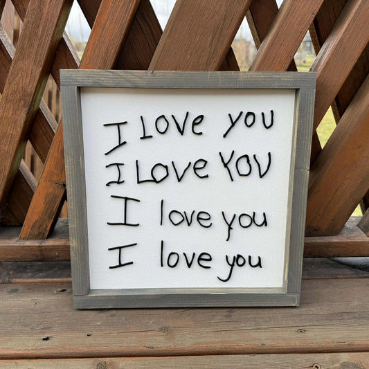 I Love You | Personalized Handwriting Sign