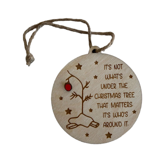 It's Not What's Under The Christmas Tree | Ornament