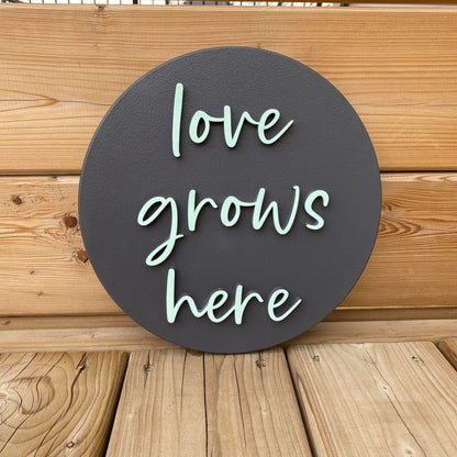 Love Grows Here | Round Wood Sign