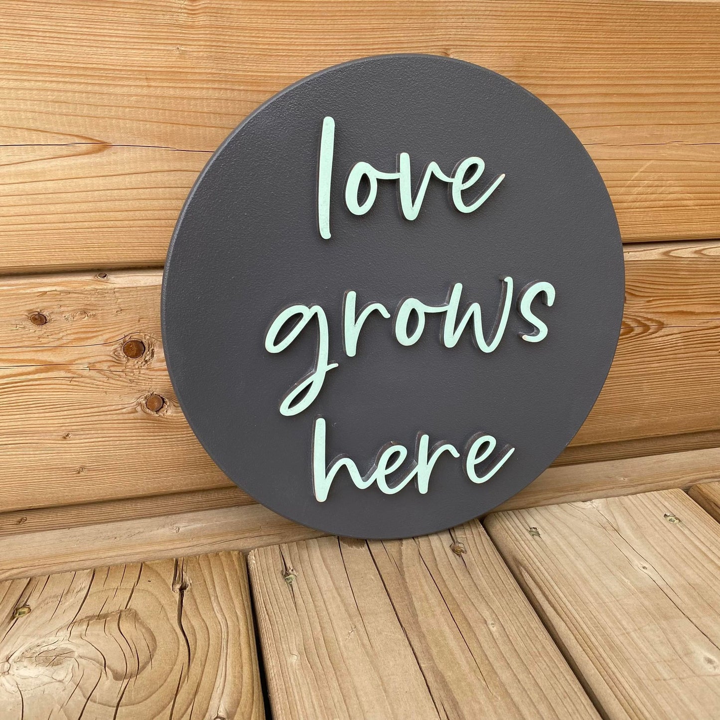 Love Grows Here | Round Wood Sign