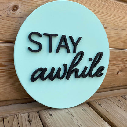 Stay Awhile | Round Wood Sign